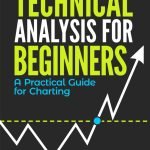 Master Charting: Your Beginner's Guide to Technical Analysis