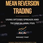 Master Mean Reversion Trading: Options Spreads & Technical Analysis Reviewed!