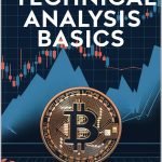 Mastering Crypto: A Review of Technical Analysis Basics for Bitcoin and Beyond