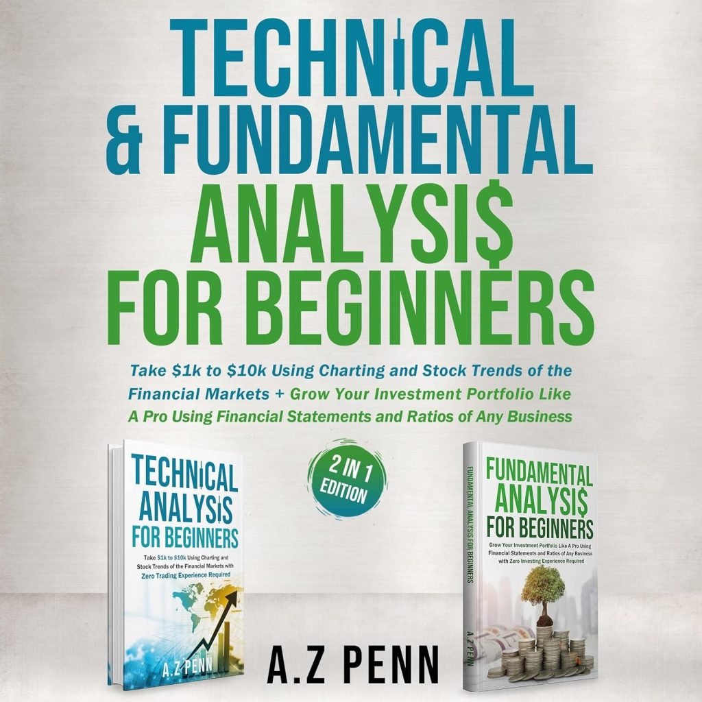 Transform Your Portfolio: Master Trading with the 2-in-1 Guide to Technical & Fundamental Analysis