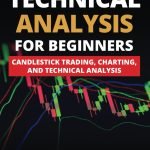 Unlock Trading Success: A Beginner's Guide to Candlestick Charting and Technical Analysis
