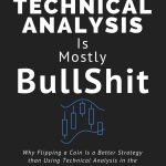 Why Coin Flipping Beats Technical Analysis: A Critical Review