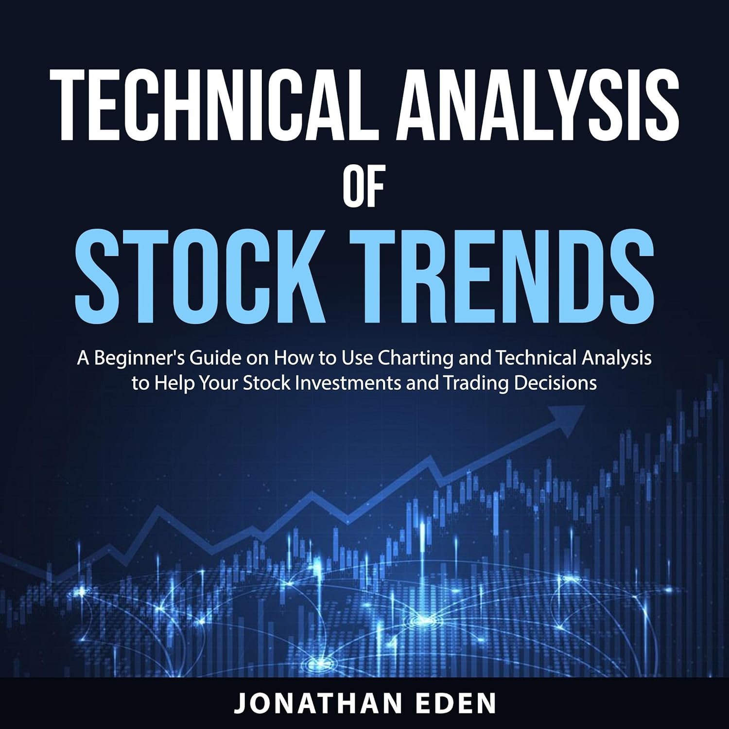 Master Stock Trading: Your Essential Guide to Charting & Technical Analysis