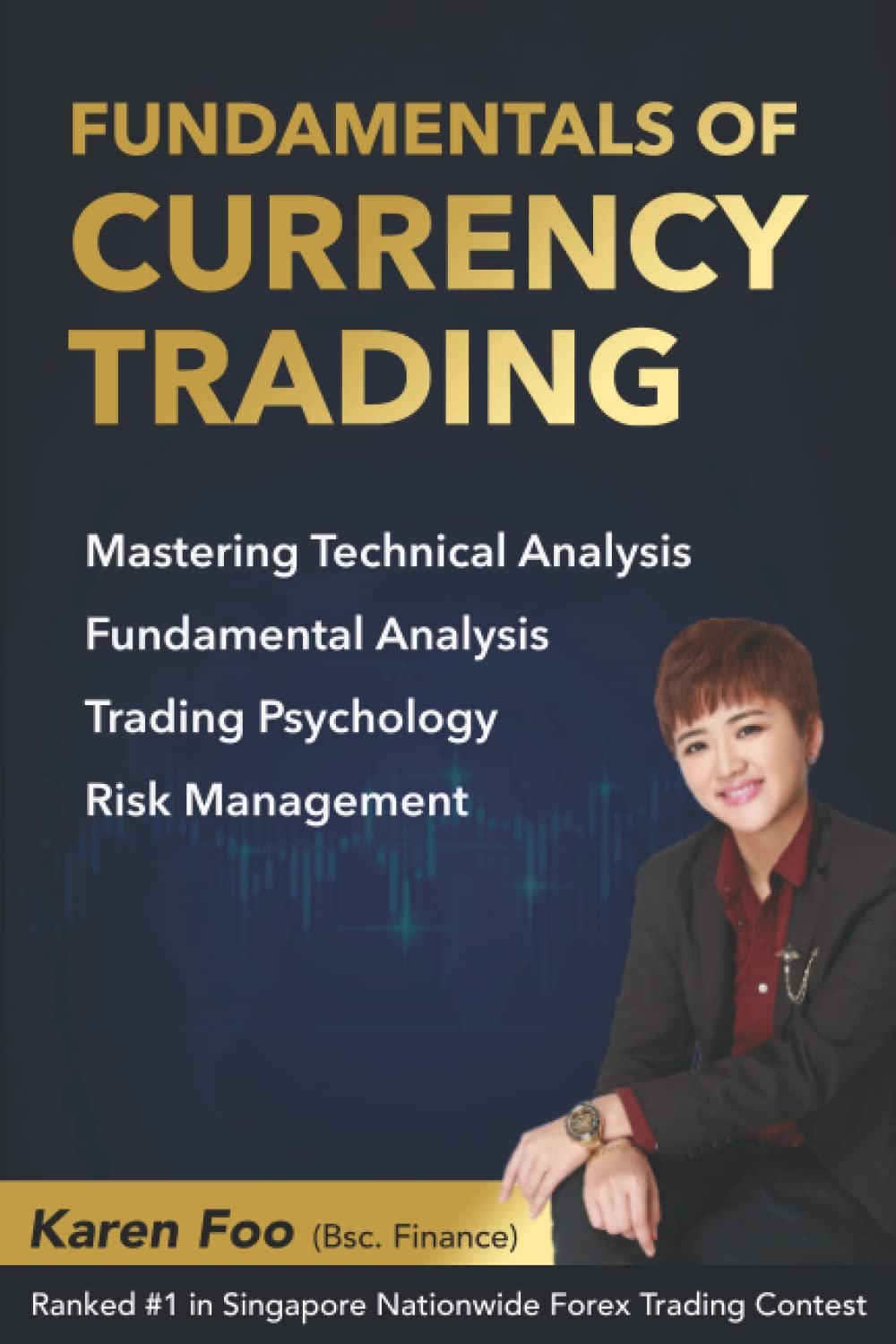 Mastering Currency Trading: Your Guide to Technical Analysis, Psychology & Risk Management