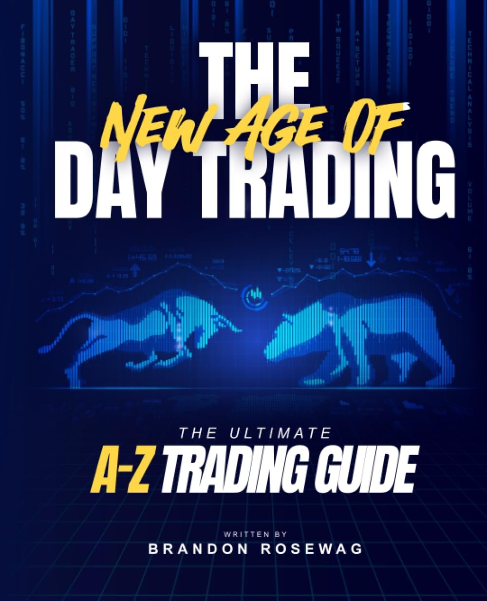 Master Your Trades: Unleashing 'The New Age of Day Trading' Guide!